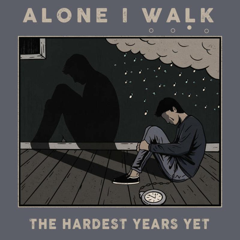 Picture of Alone I Walk - Hardest Years Yet