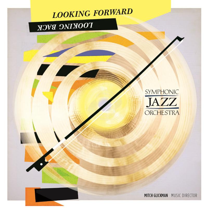 Picture of Symphonic Jazz Orchestra - Looking Forward, Looking Back