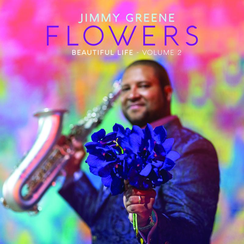 Picture of Jimmy Greene - Flowers - Beautiful Life, Volume 2