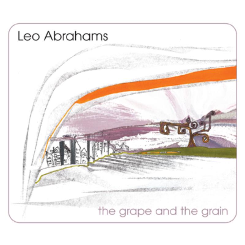 Picture of Leo Abrahams - The Grape And The Grain