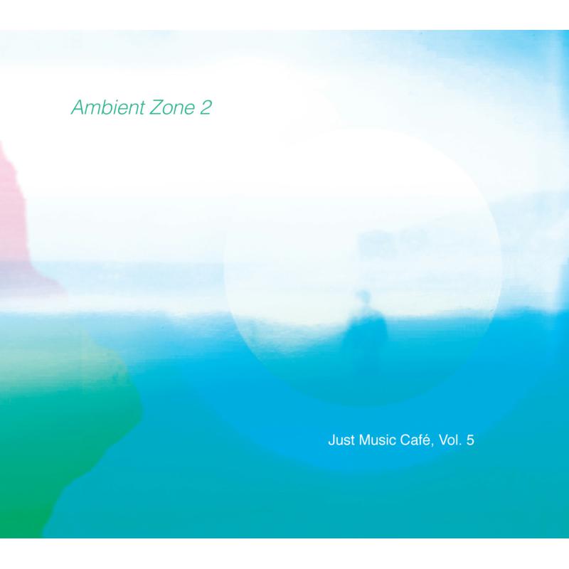 Picture of Various Artists - Ambient Zone 2 (Just Music Cafe, Vol. 5)