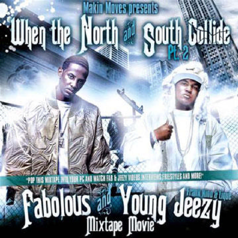 Picture of Young Jeezy/Fabolous - Part 2: When the North and South Collide