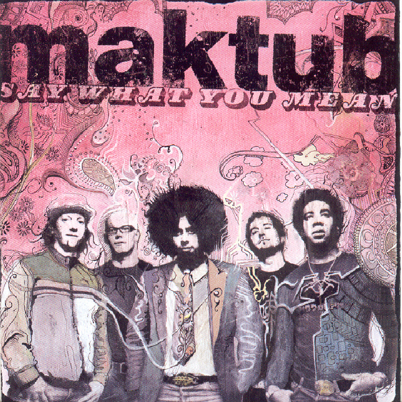 Picture of Maktub - Say What You Mean