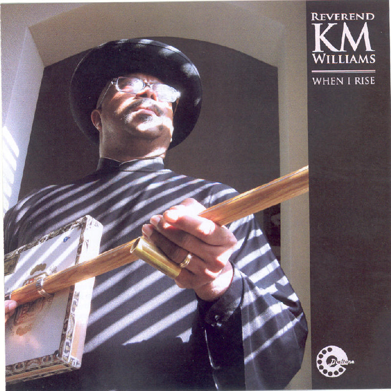 Picture of Reverend Km Williams - When I Rise