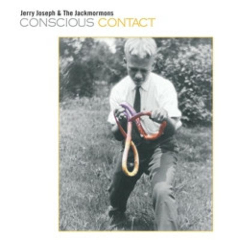 Picture of Jerry Joseph & The Jackmormons - Conscious Contact