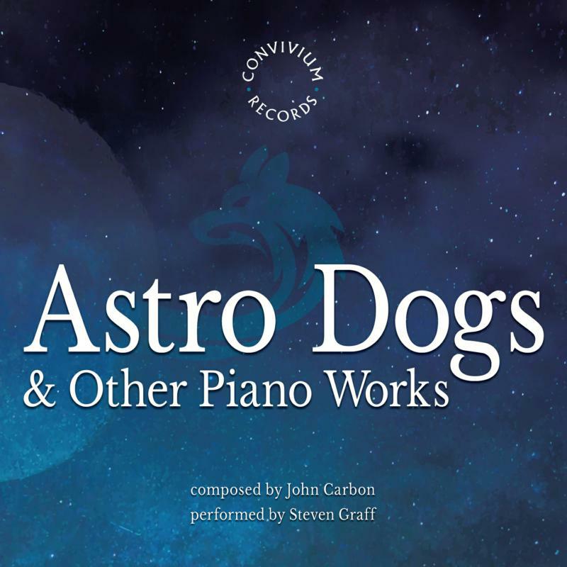 Picture of Steven Graff - John Carbon: Astro Dogs & Other Piano Works