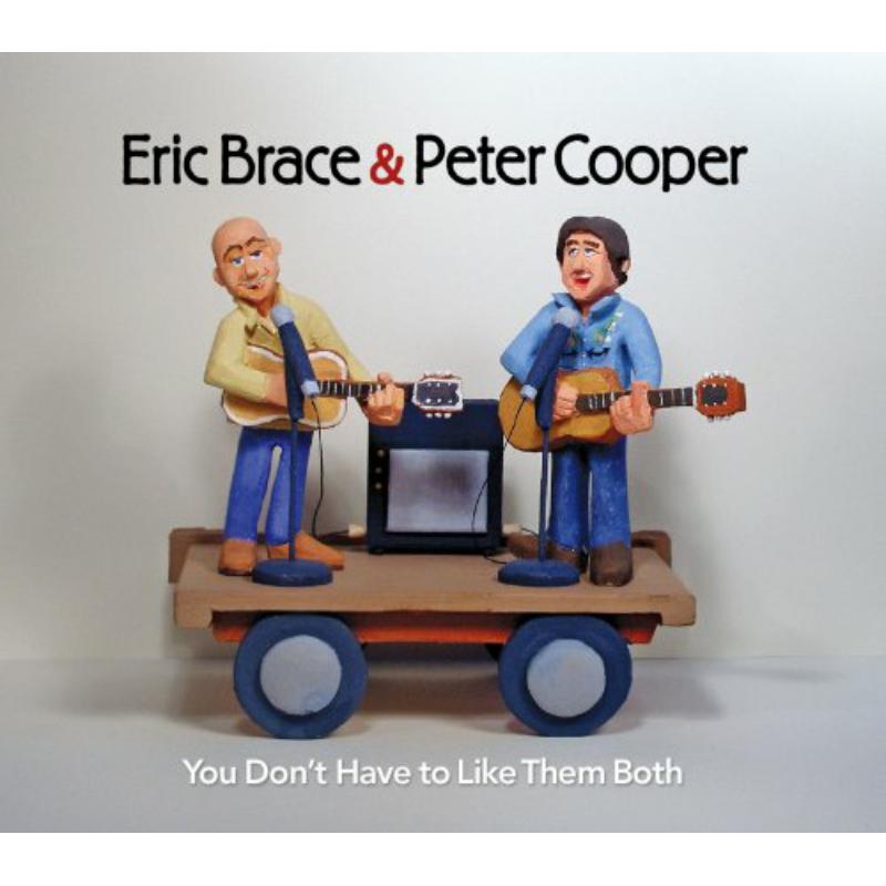 Picture of Eric Brace & Peter Cooper - You Don't Have To Like Them Both