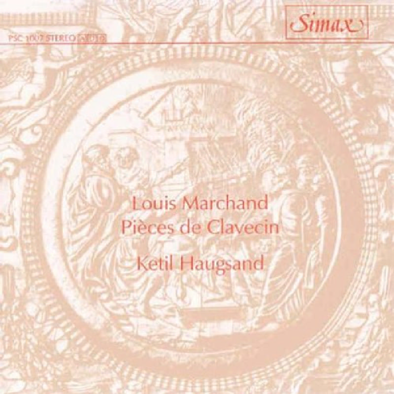 Picture of Ketil Haugsand - Louis Marchand: Pieces de Clavecin