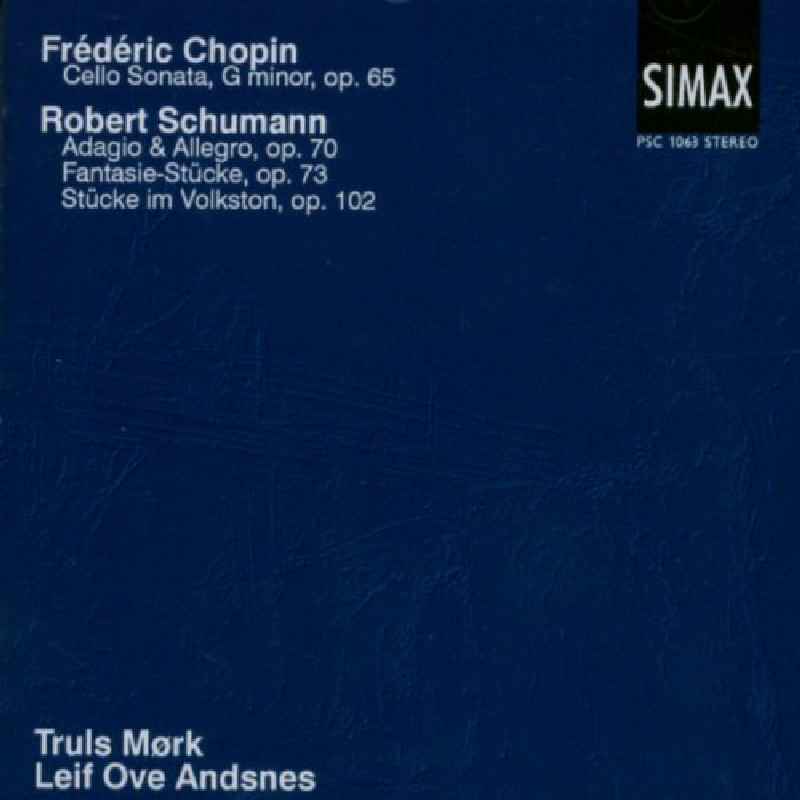 Picture of Truls Mørk - Frederic Chopin: Cello Sonata; Robert Schumann: Adagio & Allegro; Fantasie-Stucke, Op. 73; Stucke im Volston
