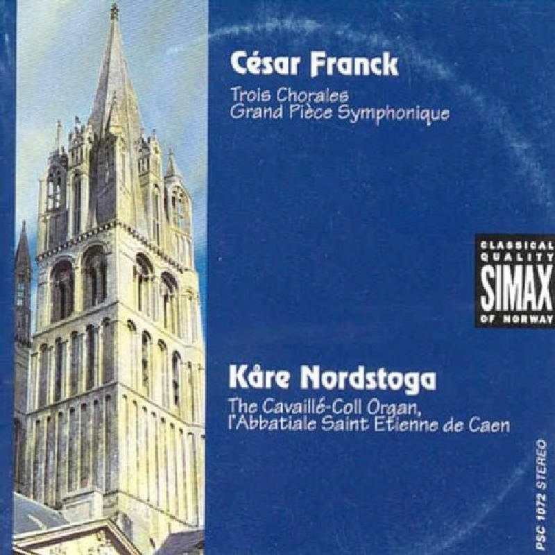 Picture of Kåre Nordstoga - Cesar Franck: Trois Chorales; Grand Piece Symphonique