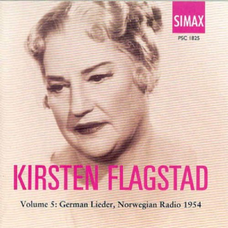 Picture of Kirsten Flagstad - Volume 5: German Lieder, Norwegian Radio 1954