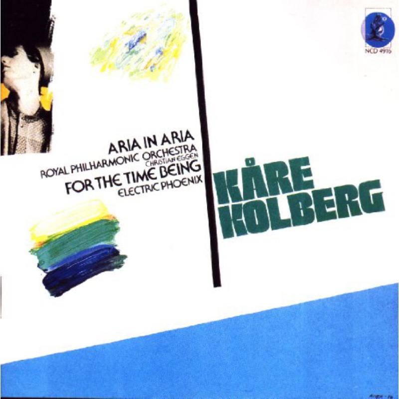 Picture of Various Artists - Kare Kolberg: Aria in Aria; For The Time Being