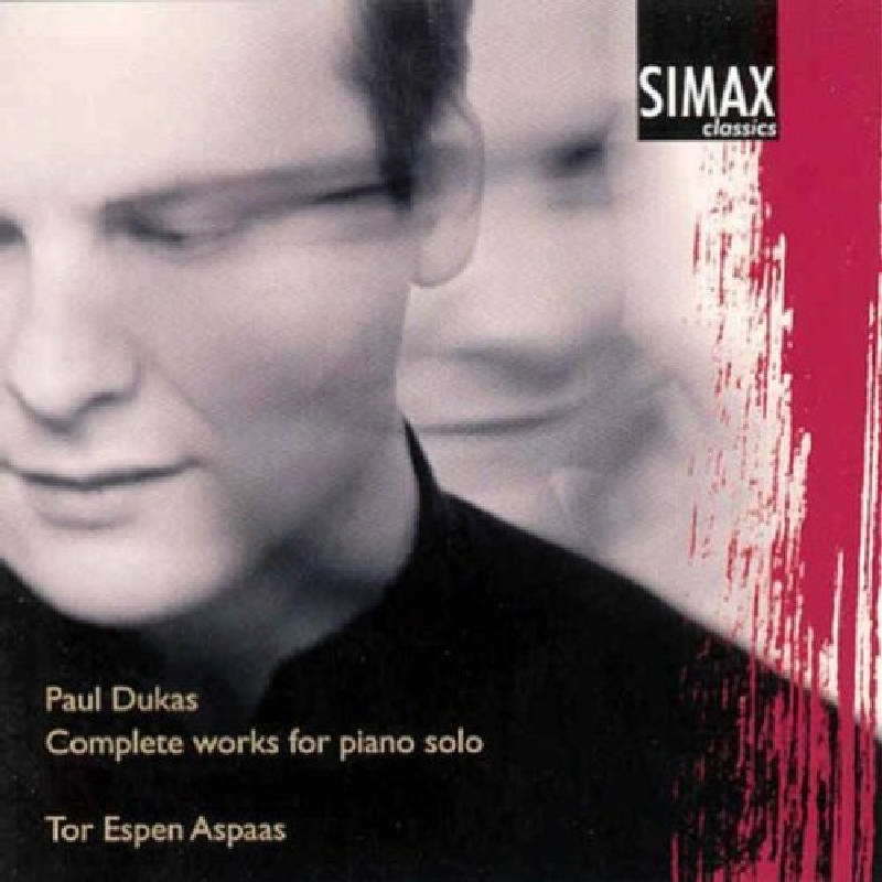 Picture of Tor Espen Aspaas - Paul Dukas: Complete Works for Piano Solo