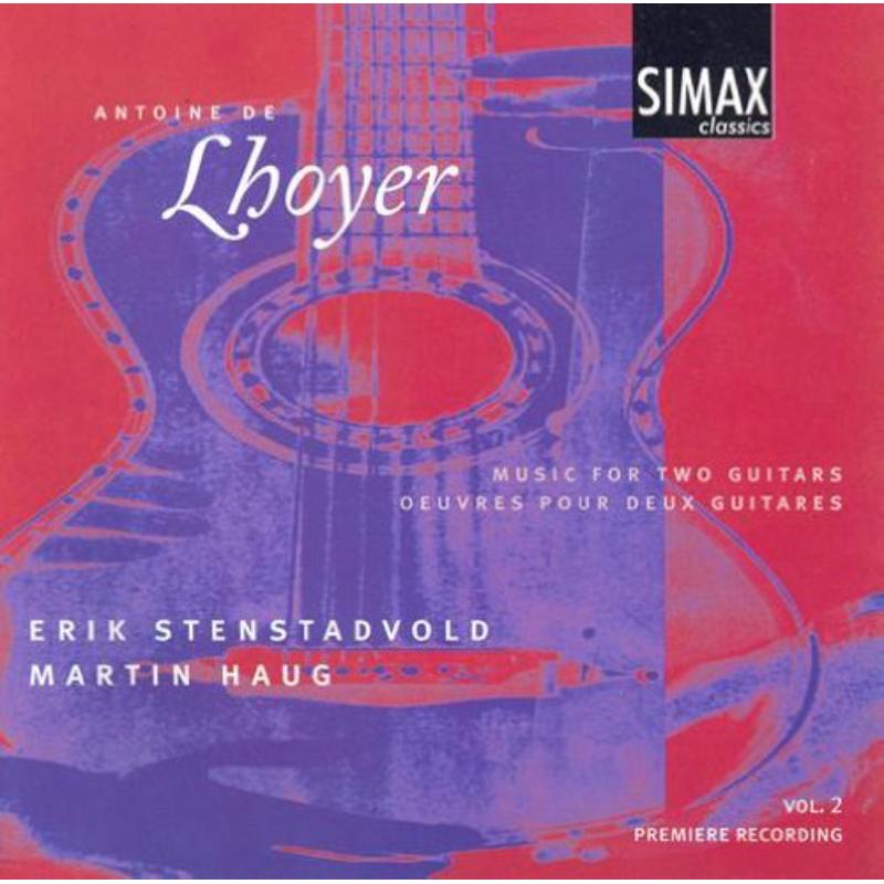 Picture of Erik Stenstadvold/Martin Haug - Antoine De Lhoyer: Music For Two Guitars, Vol. 2