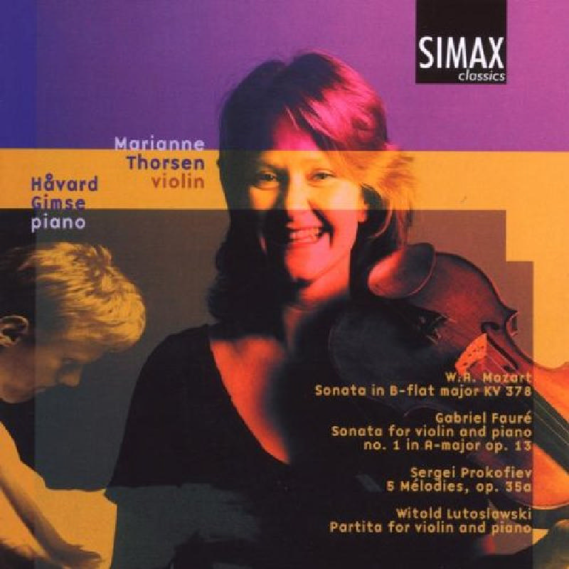 Picture of Marianne Thorsen & Havard Gimse - Mozart: Sonata in B-Flat, Faure: Sonata No. 1 in A-Major Op. 13, Prokofiev: Five Melodies Op. 35a