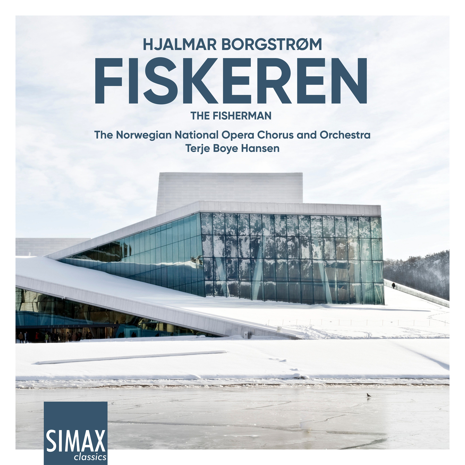 Picture of The Norwegian National Opera Chorus and Orchestra, Terje Boye Hansen - Hjalmar Borgstrom: Fiskeren (The Fisherman)