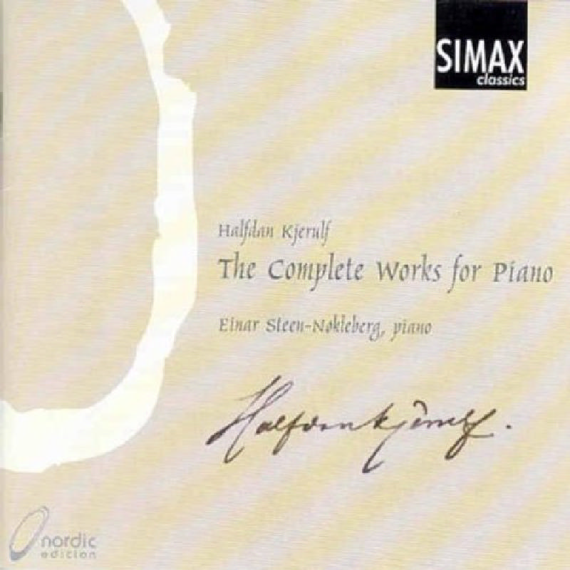 Picture of Einar Steen-Nökleberg - Halfdan Kjerulf: The Complete Works for Piano