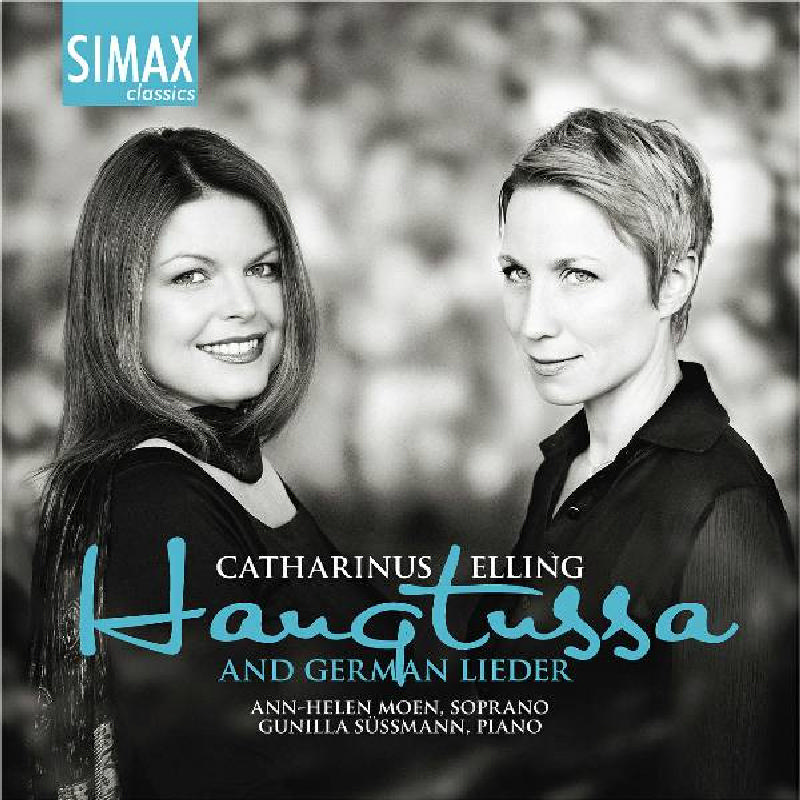 Picture of Ann-Helen Moen/Gunilla Sussmann - Catharinus Elling: Haugtussa and German Lieder