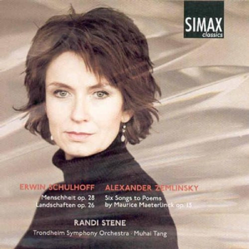 Picture of Randi Stene - Erwin Schulhoff: Menschheit; Lanschaften; Alexander Zemlinsky: Six Songs