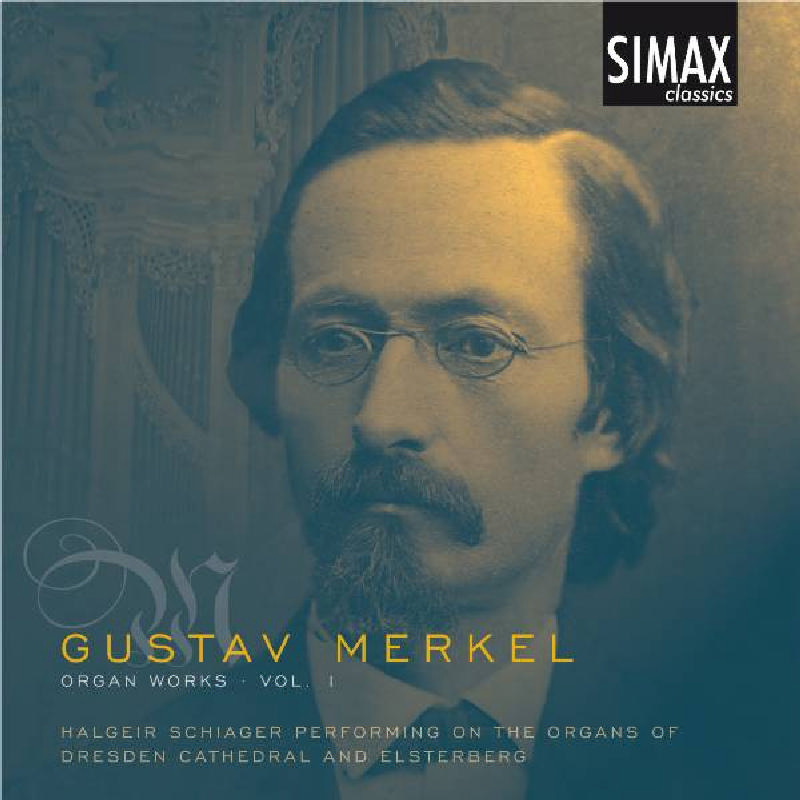 Picture of Halgeir Schiager - Gustav Merkel: Organ Works Vol. 1