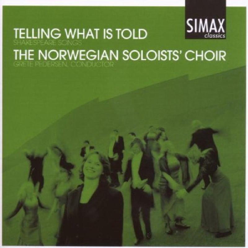 Picture of Norwegian Soloists Choir - Telling What Is Told: Shakespeare Songs