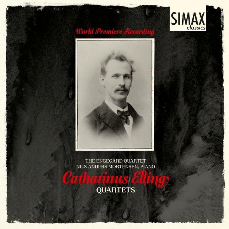 Picture of The Engegard Quartet & Nils Anders Mortensen - Catharinus Elling: Quartets (World Premiere Recording)