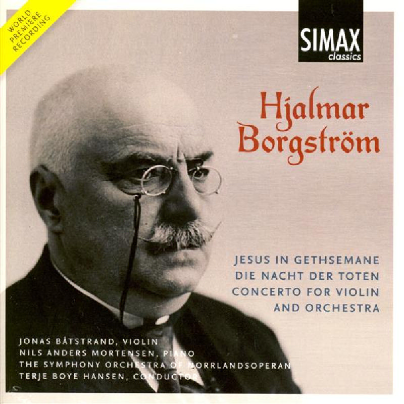 Picture of Terje Boye Hansen - Hjalmar Borgstrom: Jesus in Gethsemane; Die Nacht der Toten; Violin Concerto