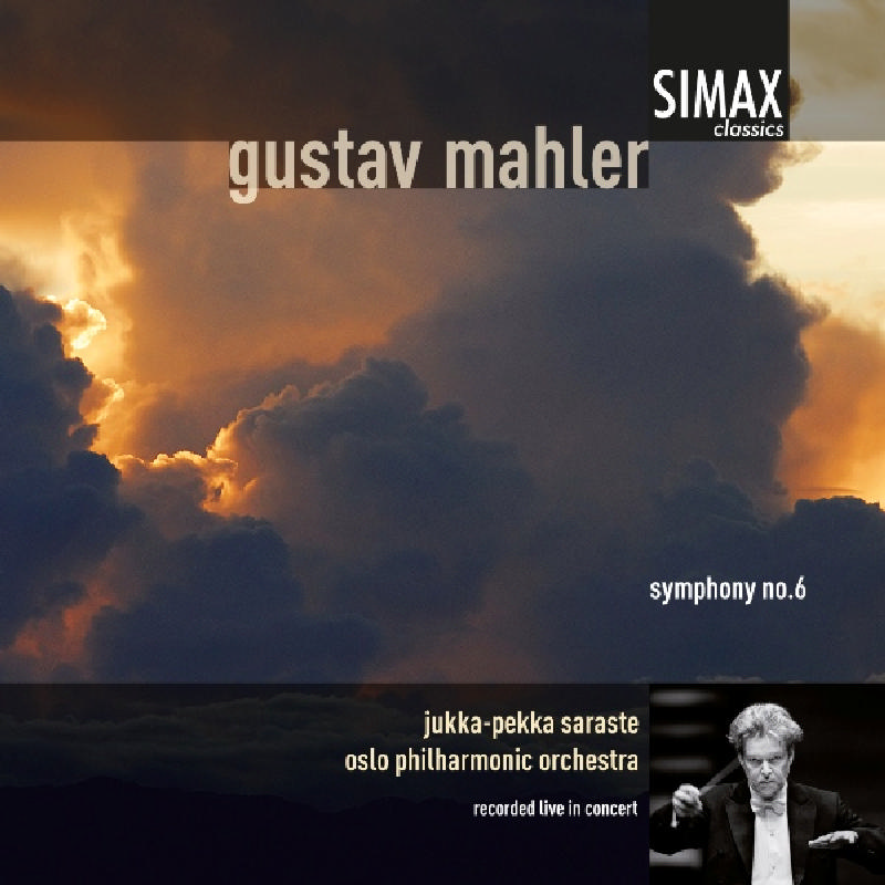 Picture of Jukka-Pekka Saraste - Gustav Mahler: Symphony No. 6