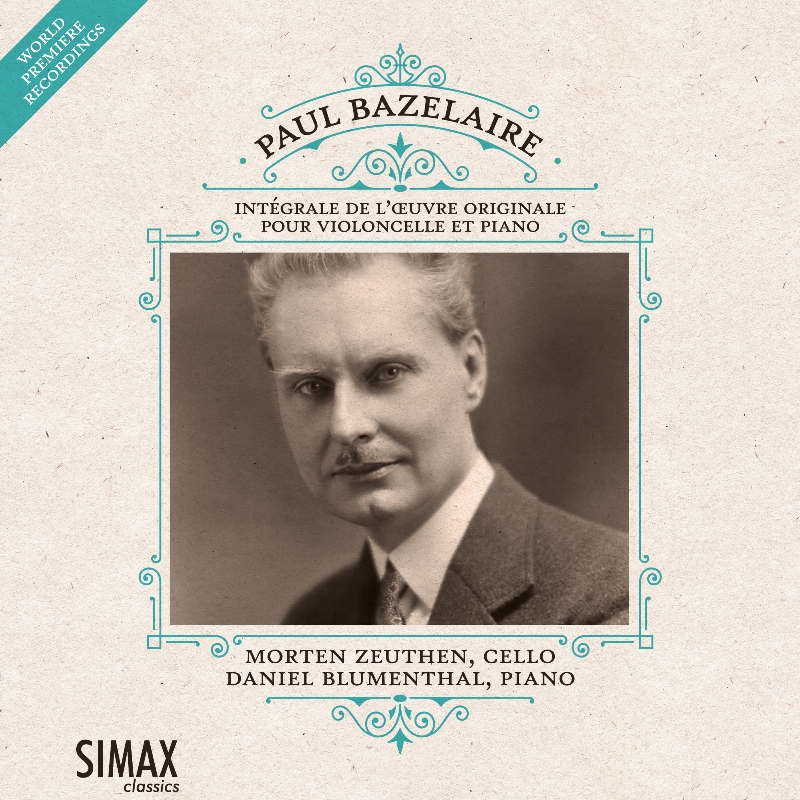 Picture of Morten Zeuthen & Daniel Blumenthal - Paul Bazelaire: Complete Works for Cello and Piano