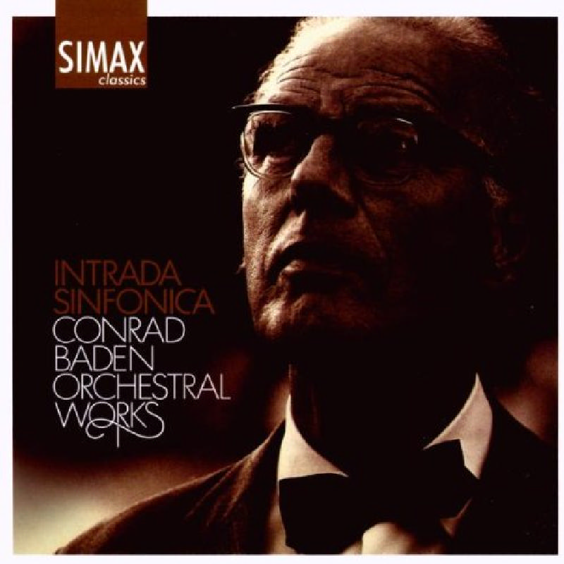 Picture of Oslo Philharmonic Orchestra - Intrada Sinfonica: Conrad Baden Orchestral Works