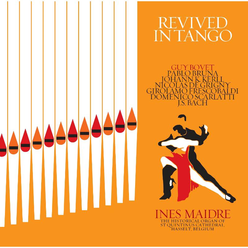 Picture of Ines Maidre - Revived in Tango - Guy Bovet, Domenico Scarlatti, Frescobaldi etc.