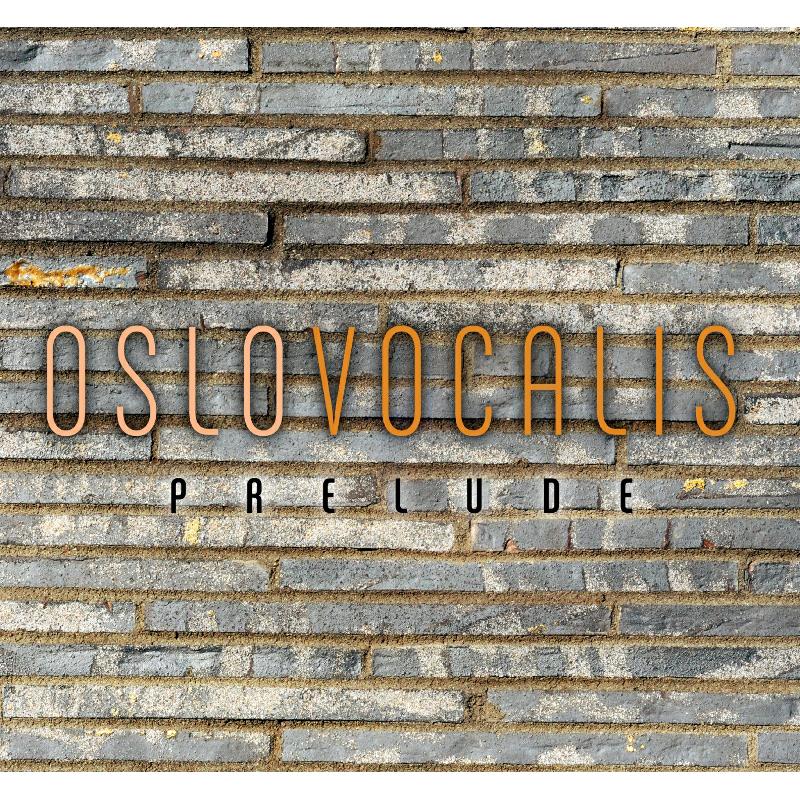 Picture of Oslo Vocalis & Vigdis Oftung - Prelude - Holst, Faur�, Grieg etc.
