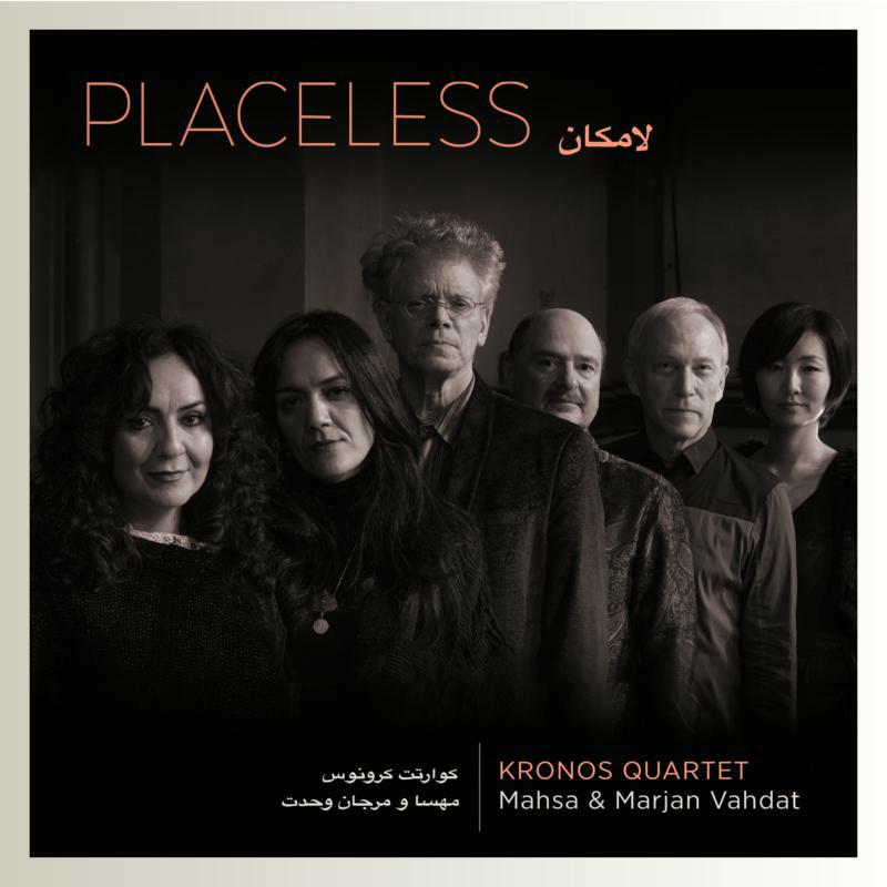 Picture of Kronos Quartet, Mahsa Vahdat & Marjan Vahdat - Placeless