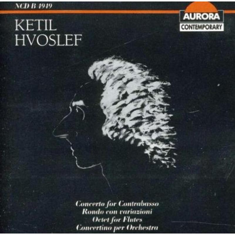 Picture of London Philharmonic Orchestra - Ketil Hvoslef: Concerto for Contrabasso; Rondo con variazioni; Octet for Flutes; Concertino for Orchestra