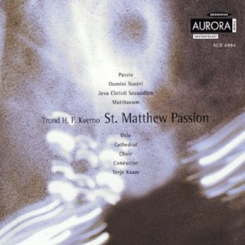 Picture of Oslo Cathedral Choir/Terje Kvam - Kverno: St. Matthew Passion