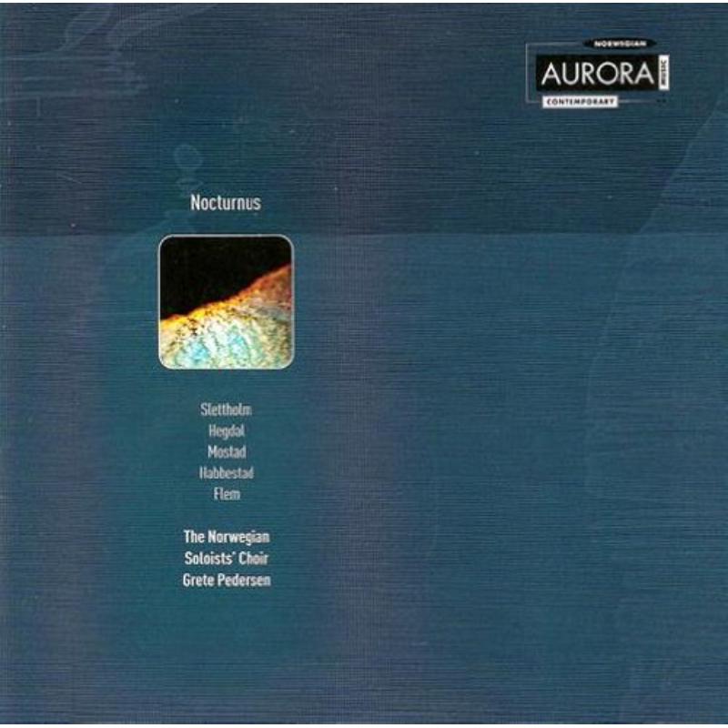 Picture of Norwegian Soloists' Choir - Nocturnus - Norwegian Choral Music of Slettholm; Hegdal; Hab