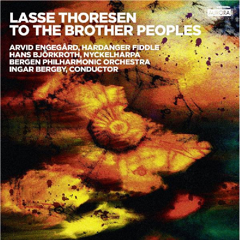 Picture of Bergen Philharmonic Orchestra/Ingar Bergby - Lasse Thoresen: To The Brother Peoples