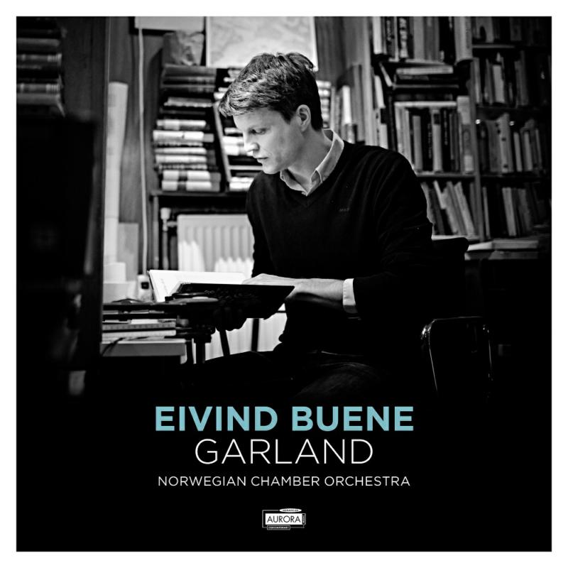 Picture of Norwegian Chamber Orchestra & Terje Tonnesen - Eivind Buene: Garland