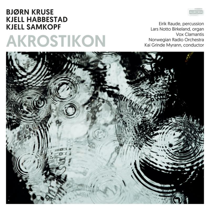 Picture of Vox Clamantis, Norwegian Radio Orchestra, Lars Notto Birkela - Akrostikon: Works By Bjorn Kruse, Kjell Habbestad And Kjell