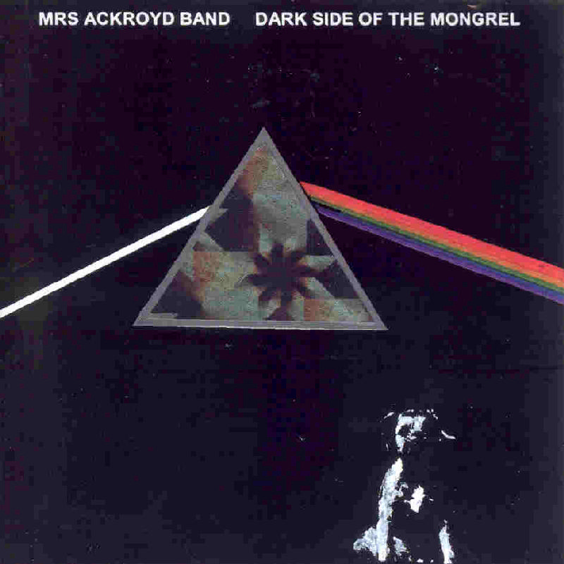 Picture of The Mrs. Ackroyd Band - Dark Side of the Mongrel