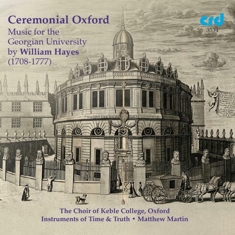 Picture of Matthew Martin/Choir Of Kc - William Hayes: Ceremonial Oxford - Music for the Georgian University