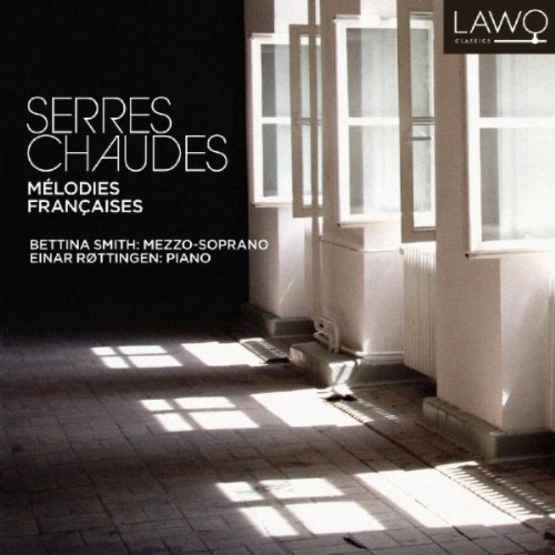 Picture of Smith, Bettina/Roettingen, Einar - Serres Chaudes - Melodies francaises