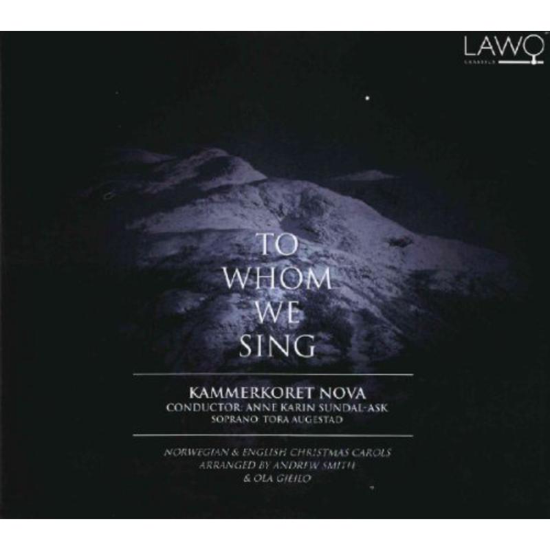 Picture of Kammerkoret Nova/Augestad - To Whom We Sing
