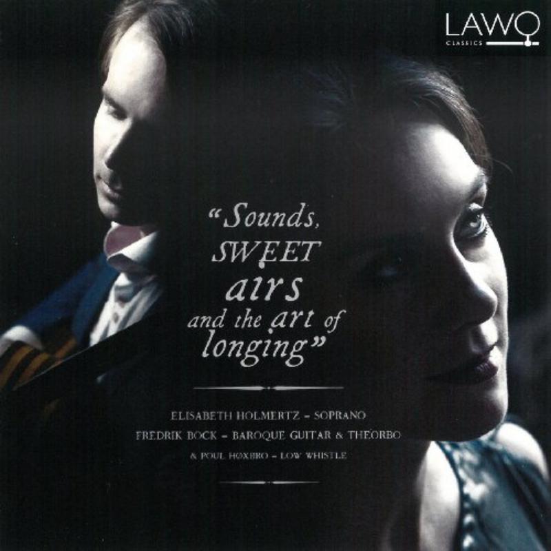 Picture of Elizabeth Holmertz/Frederik Bock/Poul Hoxbro - Sounds, Sweet Airs and the Art of Longing