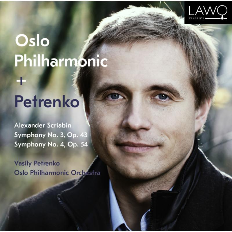 Picture of Oslo Philharmonic Orchestra & Vasily Petrenko - Scriabin: Symphony No. 3, Symphony No. 4 - The Poem Of Ecstasy