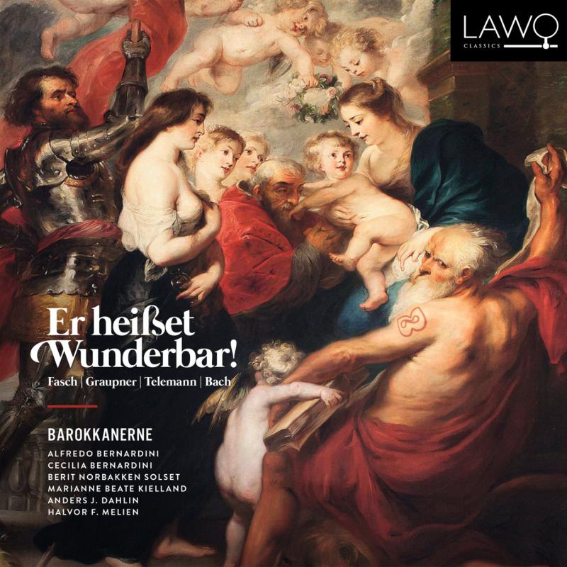 Picture of Barokkanerne. Bernardini, Alfredo - Er Heisset Wunderbar: Fasch/Graupner/Telemann/Bach