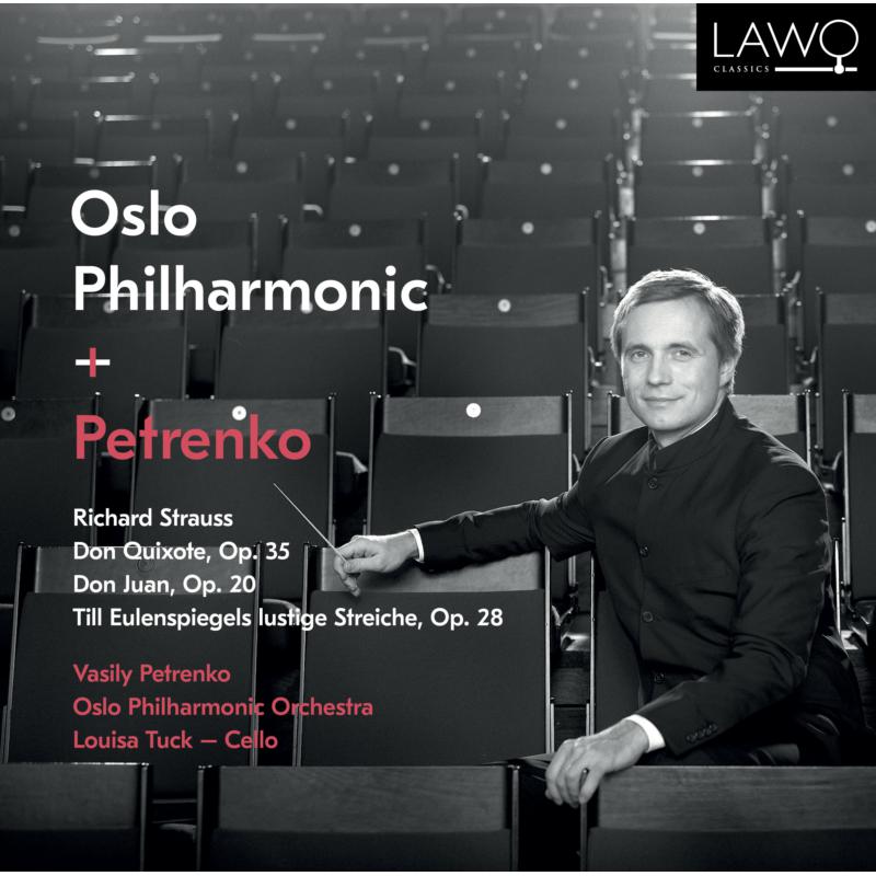 Picture of Vasily Petrenko; Oslo Philharmonic Orchestra - Richard Strauss:  Don Quixote Op. 35, Don Juan Op. 20 & Till Eulenspiegels Lustige Streiche Op. 28