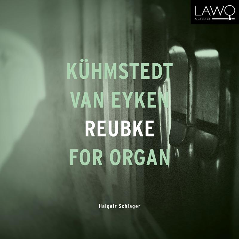 Picture of Halgeir Schiager - K�hmstedt / Van Eyken / Reubke For Organ