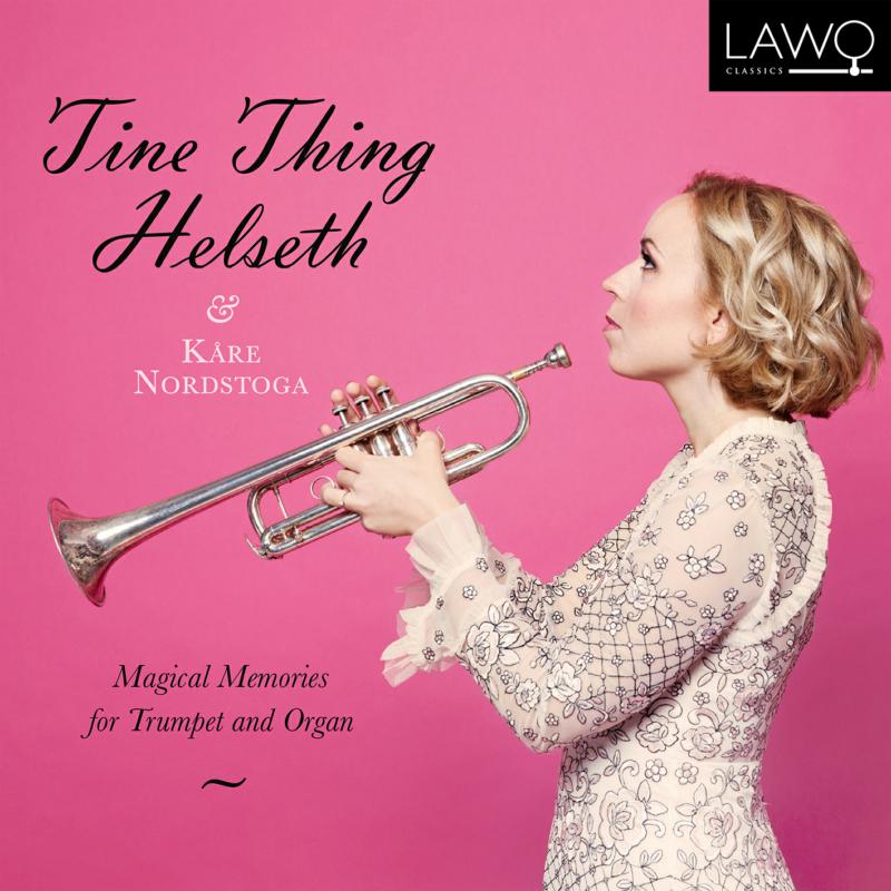 Picture of Tine Thing Helseth, K�re Nordstoga - Magical Memories For Trumpet And Organ