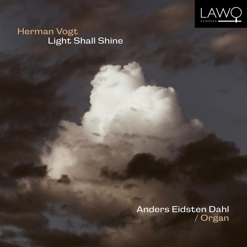 Picture of Anders Eidsten Dahl - Herman Vogt: Light Shall Shine